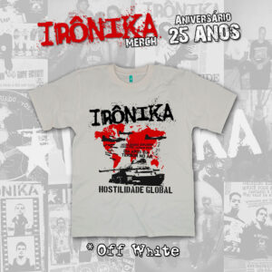 Camisa Irônika Hostilidade Global